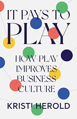 It Pays to Play by Kristi Herold